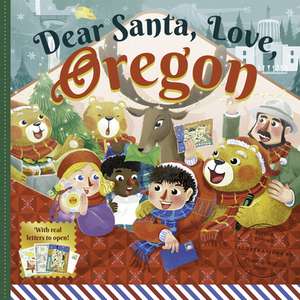 Dear Santa, Love Oregon de Forrest Everett