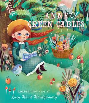 Lit for Little Hands: Anne of Green Gables de Olga Skomorokhova