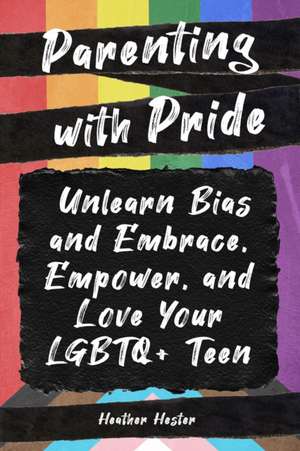 Parenting with Pride de Heather Hester