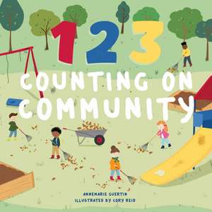 123 Counting on Community de Annemarie Riley Guertin