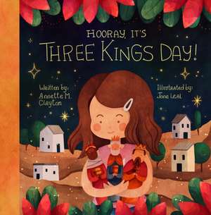 Hooray, It's Three Kings Day! de Annette M Clayton