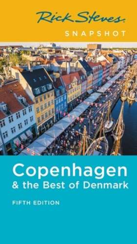 Rick Steves Snapshot Copenhagen & the Best of Denmark de Rick Steves