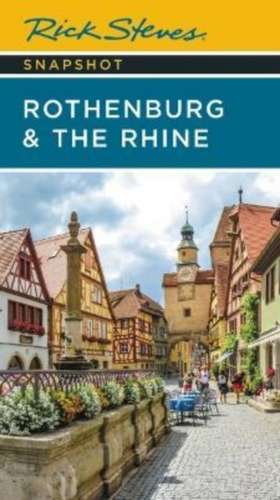 Rick Steves Snapshot Rothenburg & the Rhine de Rick Steves