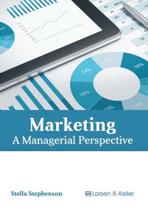 Marketing: A Managerial Perspective de Stella Stephenson