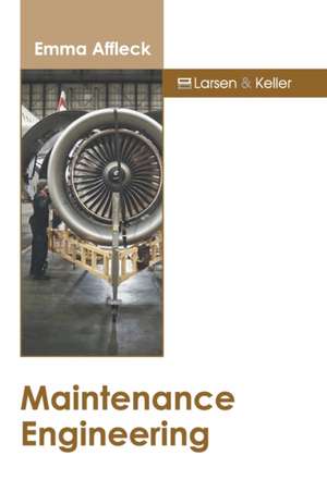 Maintenance Engineering de Emma Affleck