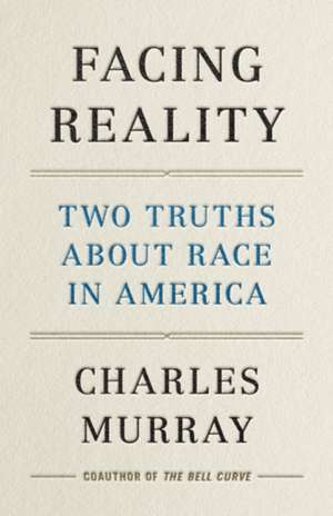 Facing Reality de Charles Murray