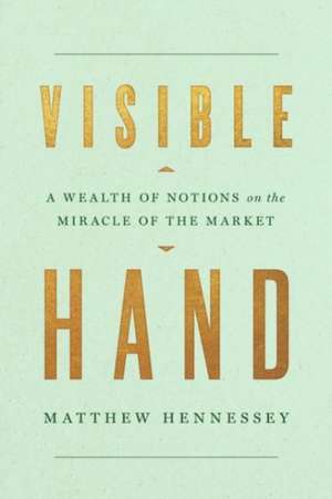 Visible Hand de Matthew Hennessey