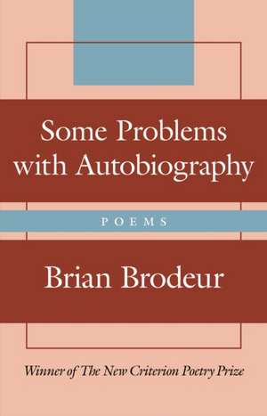 Some Problems with Autobiography de Brian Brodeur