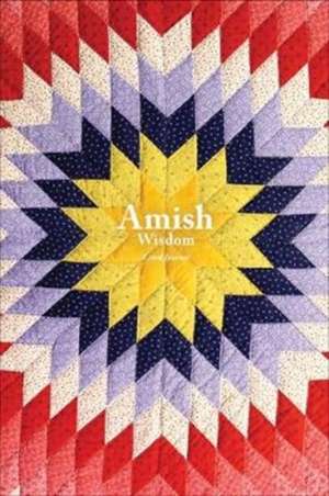 Amish Wisdom: Lined Journal de Editors of Quiet Fox Designs