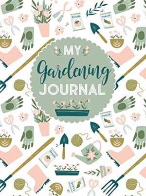 My Gardening Journal de Editors of Quiet Fox Designs