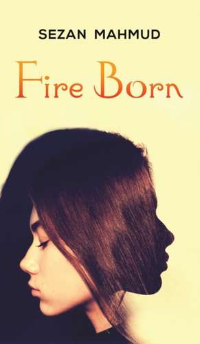 Fire Born de Sezan Mahmud