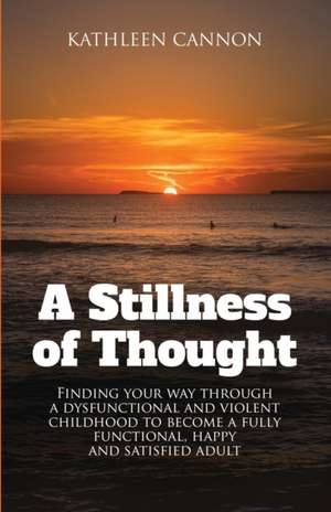 A Stillness of Thought de Kathleen Cannon