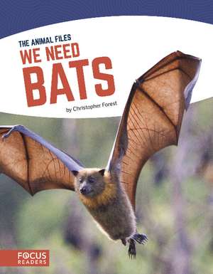 We Need Bats de Christopher Forest