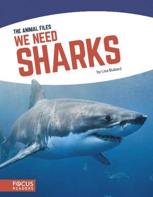 We Need Sharks de Lisa Bullard