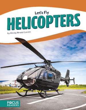 Helicopters de Wendy Hinote Lanier