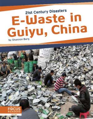 E-Waste in Guiyu, China de Shannon Berg