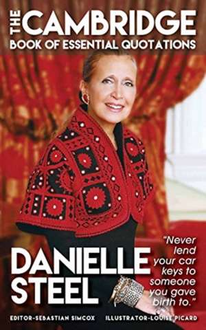 DANIELLE STEEL - The Cambridge Book of Essential Quotations de Sebastian Simcox