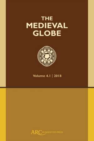 The Medieval Globe, Volume 4.1 (2018) de Brigitte Bedos-Rezak