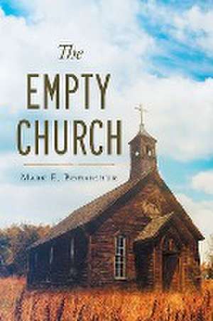 The Empty Church de Mark E. Bohaichuk