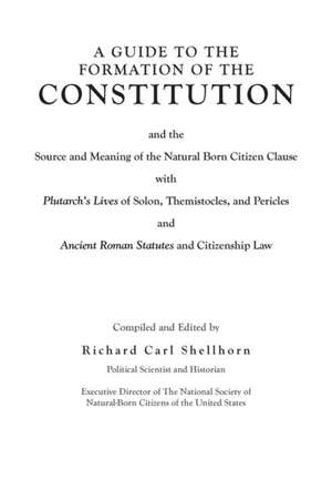 A Guide to the Formation of the Constitution de Richard Carl Shellhorn