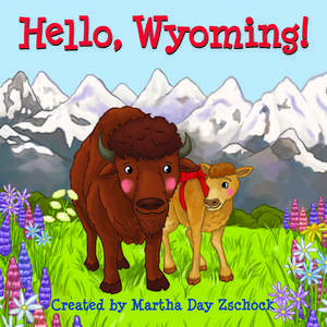 Hello, Wyoming! de Martha Zschock