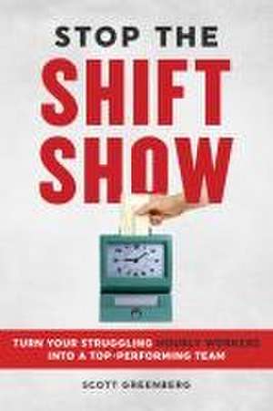 Stop the Shift Show de Scott Greenberg