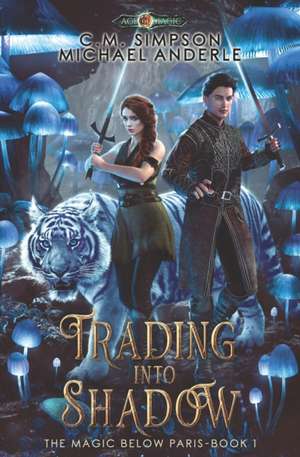 Trading Into Shadow de C. M. Simpson