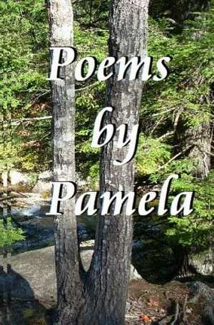 Poems by Pamela de Capages, Pamela Kay