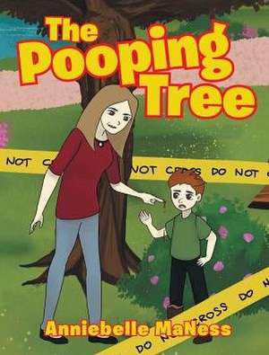 The Pooping Tree de Anniebelle Maness