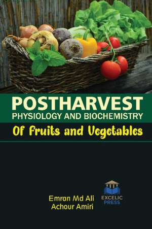 POSTHARVEST PHYSIOLOGY & BIOCHEMISTRY OF de EMRAN MD ALI