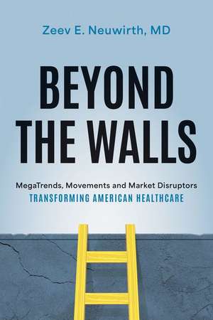 Beyond the Walls de Zeev E Neuwirth MD