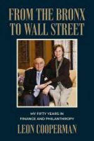 From The Bronx To Wall Street de Leon Cooperman