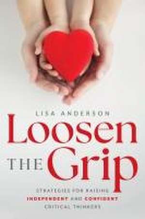 Loosen the Grip de Lisa Anderson