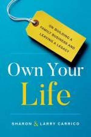 Own Your Life de Larry Carrico