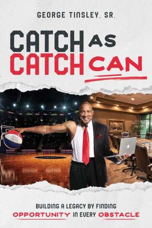 Catch as Catch Can de George Tinsley Sr.