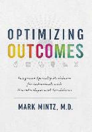 Optimizing Outcomes de Mark Mintz