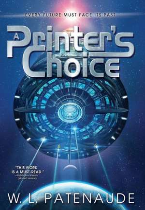A Printer's Choice de W. L. Patenaude