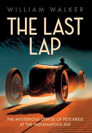 The Last Lap de William T Walker