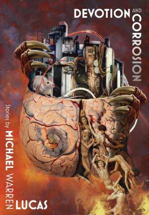 Devotion and Corrosion de Michael Warren Lucas