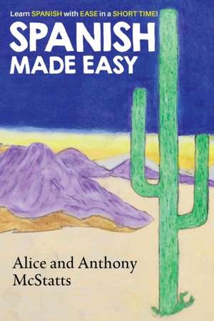 Spanish Made Easy de Alice McStatts