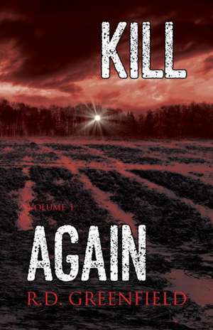 Kill. Again. de R. D. Greenfield