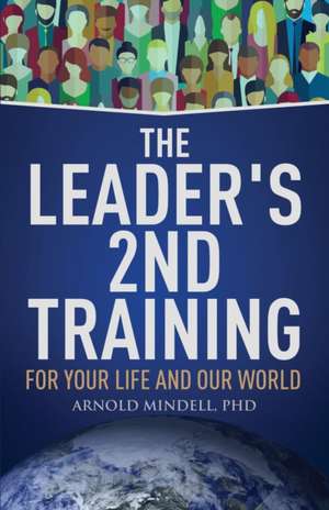 The Leader's 2nd Training de Arnold Mindell