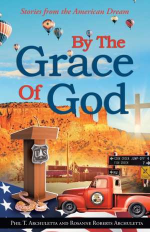 By the Grace of God de Phil Archuletta