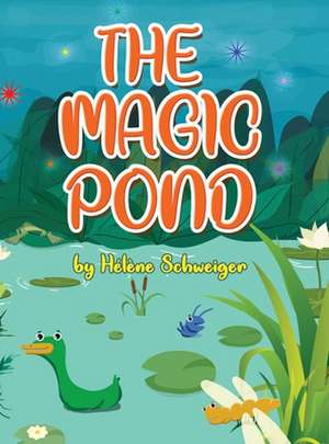 The Magic Pond de Hélène Schweiger