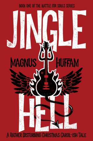 Jingle Hell de Magnus Huffam