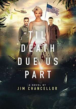 Til Death Due Us Part de Jim Chancellor