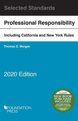 Model Rules of Professional Conduct and Other Selected Standards, 2020 Edition de Thomas D. Morgan