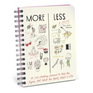More / Less: A List-Making Journal to Help You Figure Out What You Really Want in Life de Em & Friends