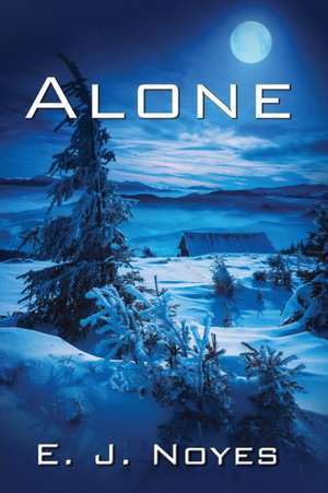 Alone de E J Noyes