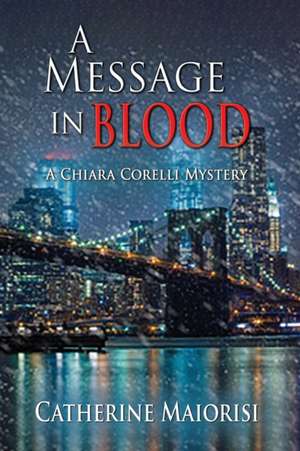 A Message in Blood de Catherine Maiorisi